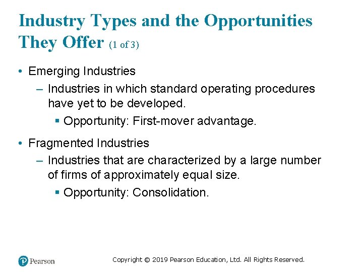 Industry Types and the Opportunities They Offer (1 of 3) • Emerging Industries –