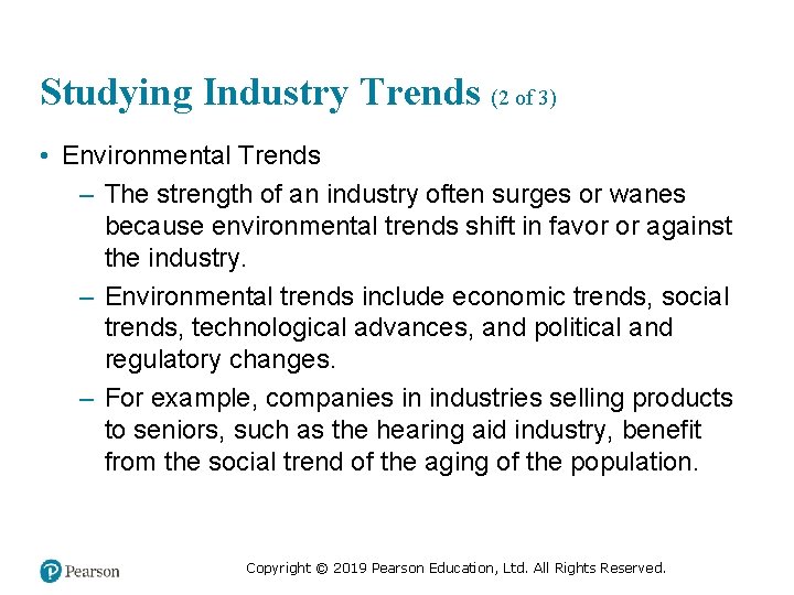 Studying Industry Trends (2 of 3) • Environmental Trends – The strength of an