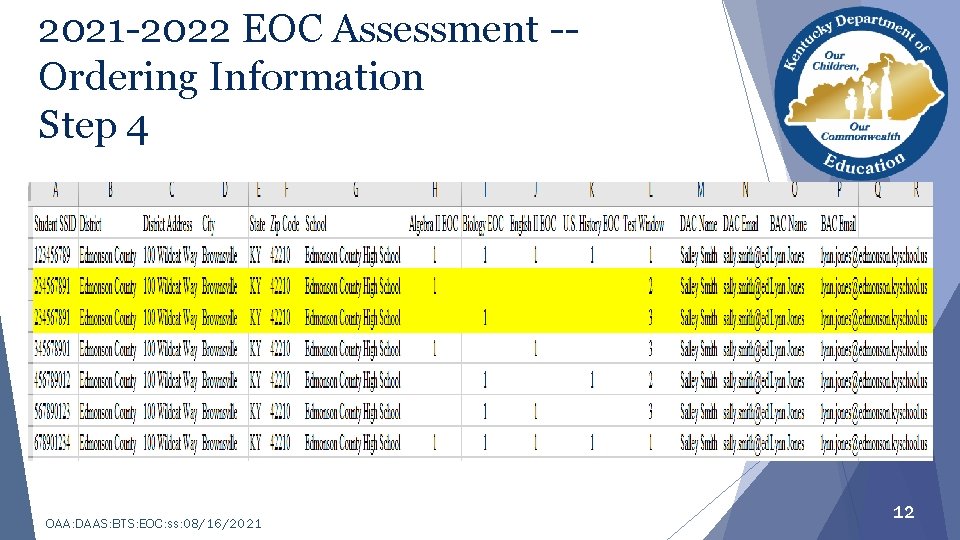 2021 -2022 EOC Assessment -Ordering Information Step 4 OAA: DAAS: BTS: EOC: ss: 08/16/2021