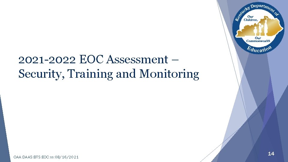2021 -2022 EOC Assessment – Security, Training and Monitoring OAA: DAAS: BTS: EOC: ss: