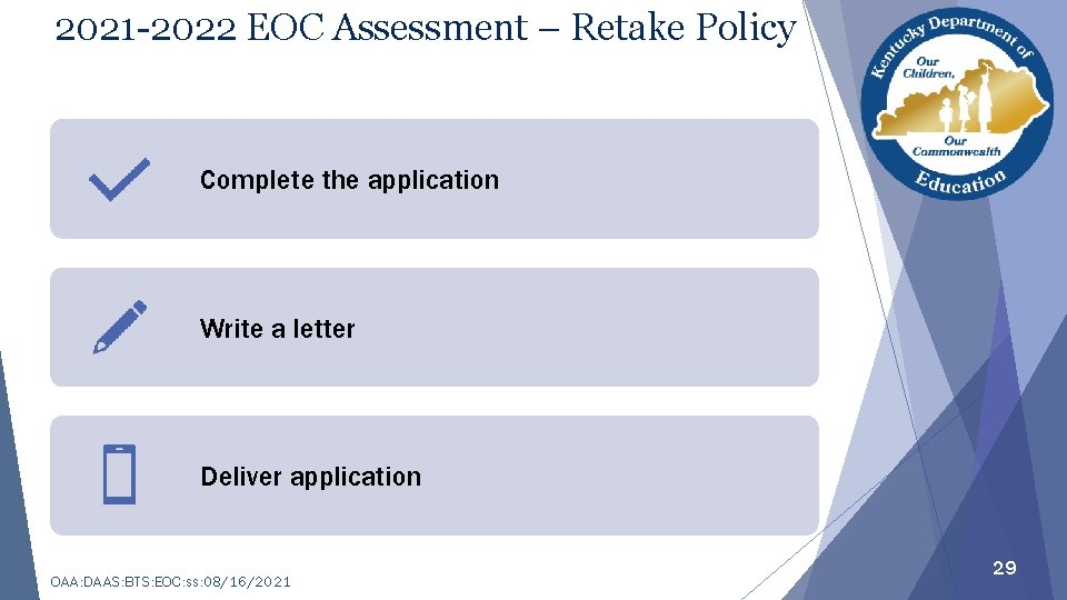 2021 -2022 EOC Assessment – Retake Policy Complete the application Write a letter Deliver