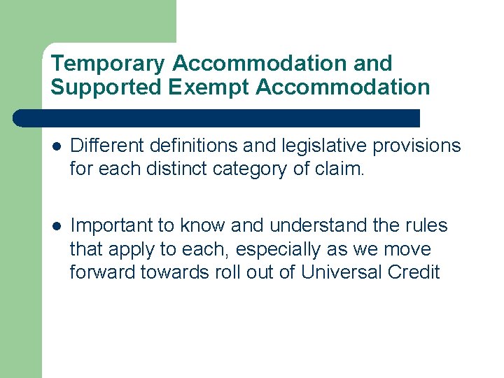 Temporary Accommodation and Supported Exempt Accommodation l Different definitions and legislative provisions for each