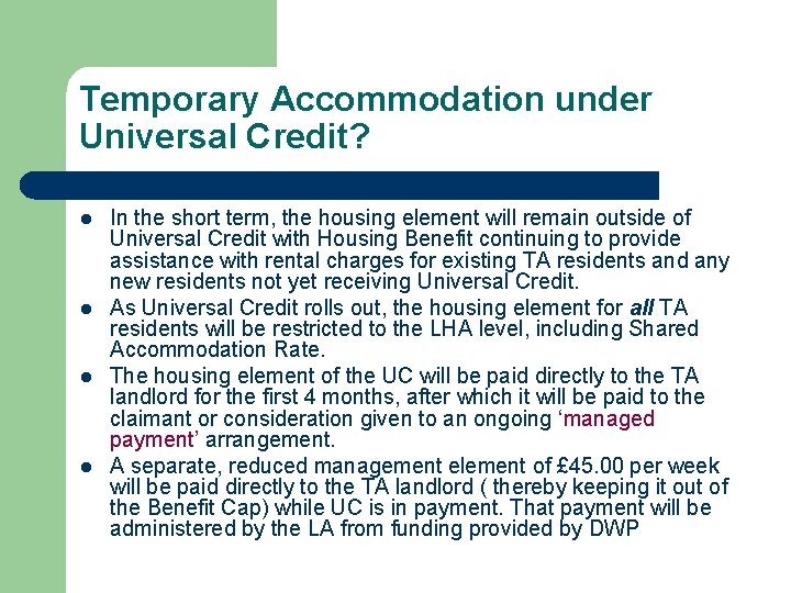 Temporary Accommodation under Universal Credit? l l In the short term, the housing element