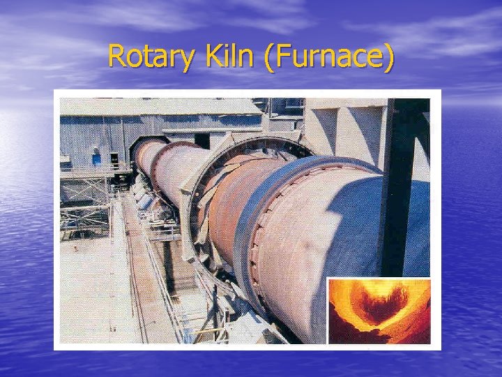 Rotary Kiln (Furnace) 