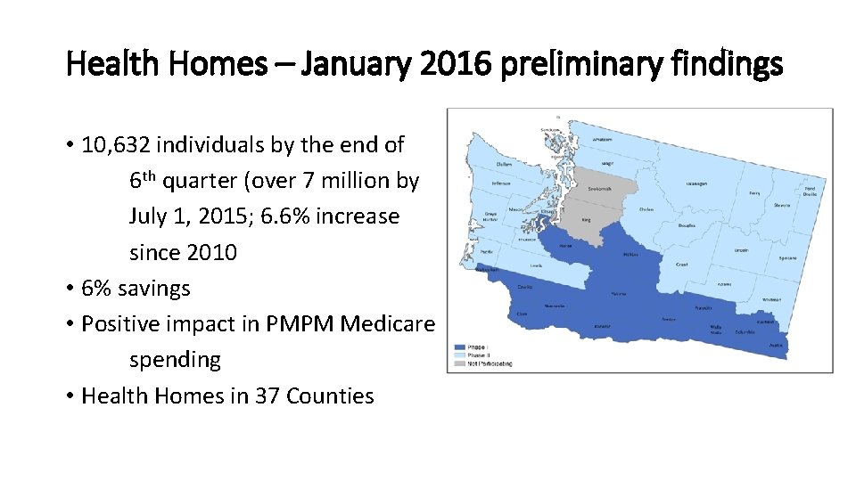 Health Homes – January 2016 preliminary findings • 10, 632 individuals by the end Health Homes – January 2016 preliminary findings • 10, 632 individuals by the end