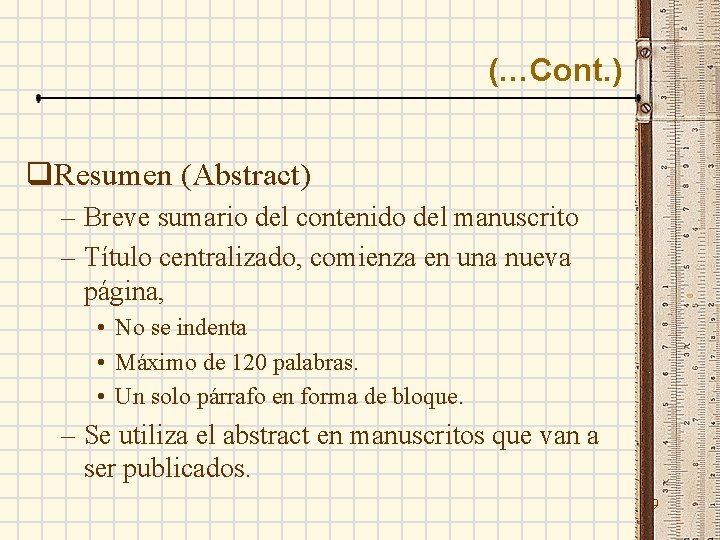 (…Cont. ) q. Resumen (Abstract) – Breve sumario del contenido del manuscrito – Título