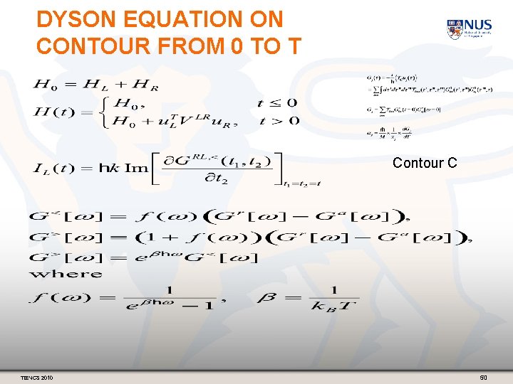 DYSON EQUATION ON CONTOUR FROM 0 TO T Contour C TIENCS 2010 50 
