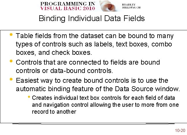 Binding Individual Data Fields • • • Table fields from the dataset can be Binding Individual Data Fields • • • Table fields from the dataset can be