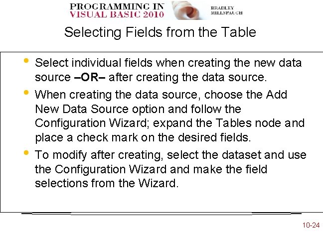 Selecting Fields from the Table • • • Select individual fields when creating the Selecting Fields from the Table • • • Select individual fields when creating the