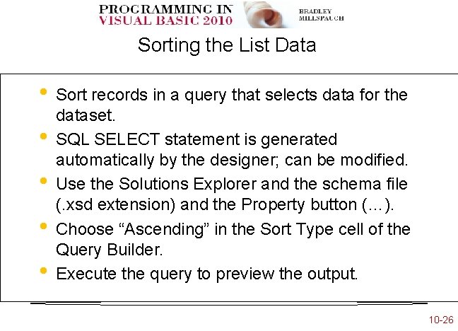 Sorting the List Data • • • Sort records in a query that selects Sorting the List Data • • • Sort records in a query that selects