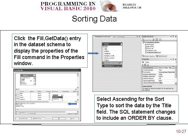 Sorting Data Click the Fill, Get. Data() entry in the dataset schema to display Sorting Data Click the Fill, Get. Data() entry in the dataset schema to display