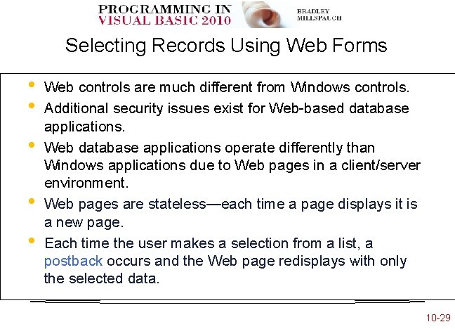 Selecting Records Using Web Forms • • • Web controls are much different from Selecting Records Using Web Forms • • • Web controls are much different from