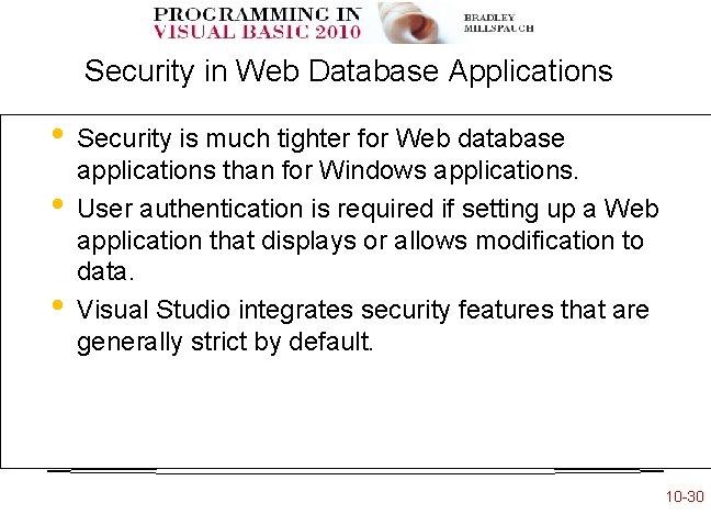 Security in Web Database Applications • • • Security is much tighter for Web Security in Web Database Applications • • • Security is much tighter for Web
