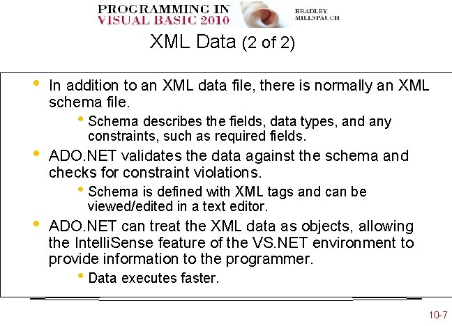 XML Data (2 of 2) • In addition to an XML data file, there XML Data (2 of 2) • In addition to an XML data file, there