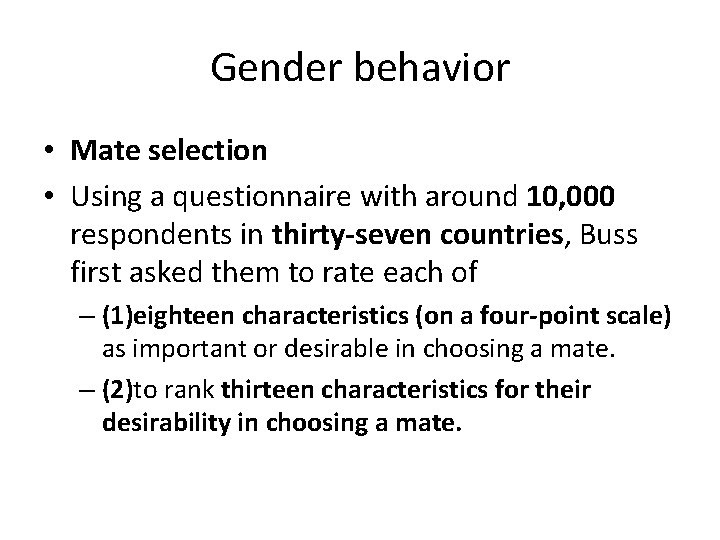 Gender behavior • Mate selection • Using a questionnaire with around 10, 000 respondents