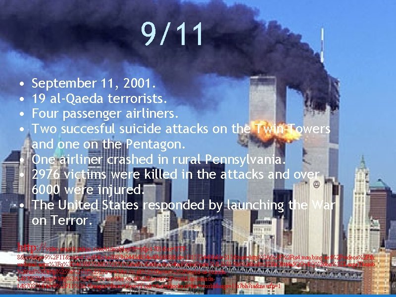 9/11 • • September 11, 2001. 19 al-Qaeda terrorists. Four passenger airliners. Two succesful