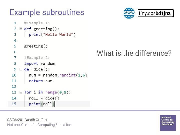 Example subroutines tiny. cc/bd 1 jnz What is the difference? 02/06/20 | Gareth Griffiths Example subroutines tiny. cc/bd 1 jnz What is the difference? 02/06/20 | Gareth Griffiths