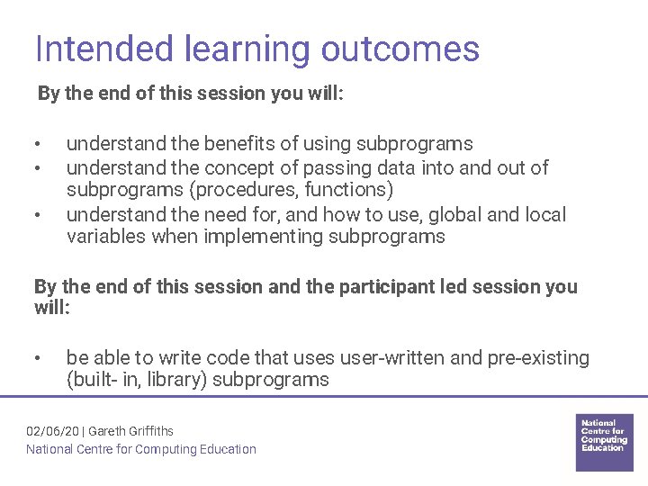 Intended learning outcomes By the end of this session you will: • • • Intended learning outcomes By the end of this session you will: • • •