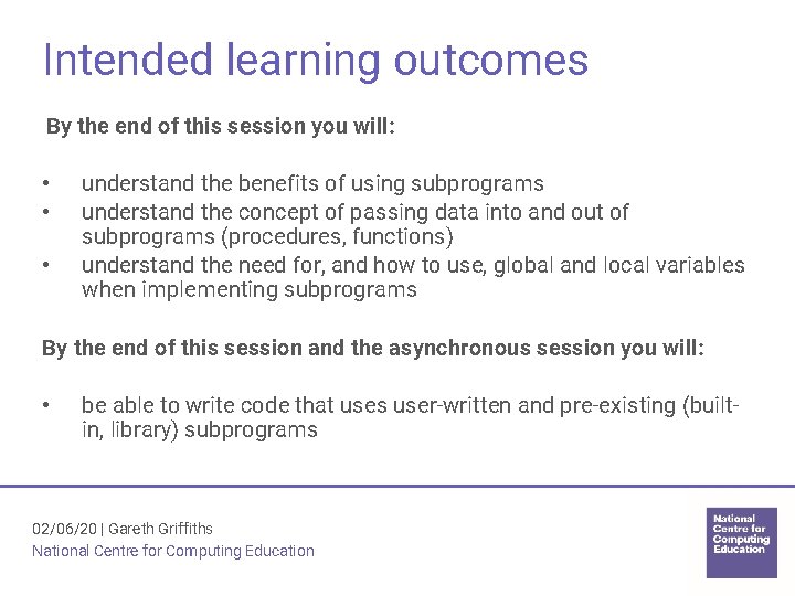 Intended learning outcomes By the end of this session you will: • • • Intended learning outcomes By the end of this session you will: • • •