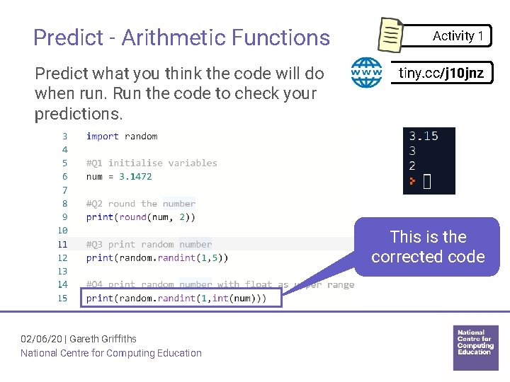 Predict - Arithmetic Functions Predict what you think the code will do when run. Predict - Arithmetic Functions Predict what you think the code will do when run.