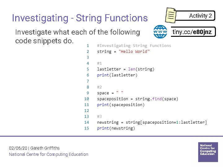 Investigating - String Functions Investigate what each of the following code snippets do. 02/06/20 Investigating - String Functions Investigate what each of the following code snippets do. 02/06/20