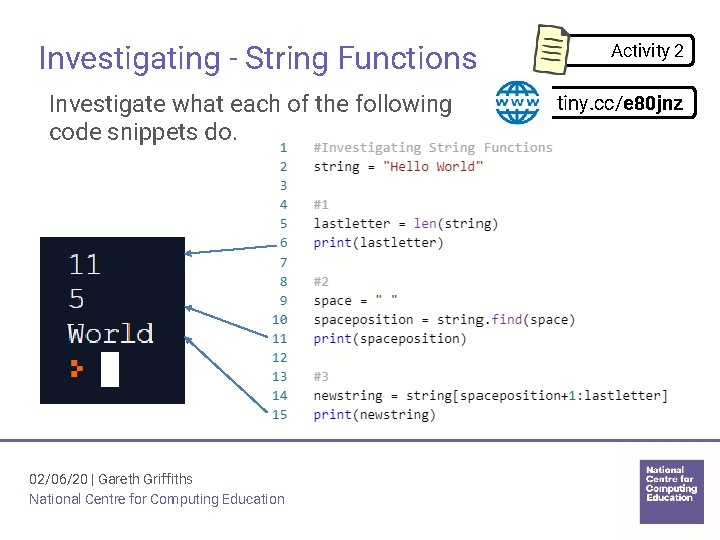 Investigating - String Functions Investigate what each of the following code snippets do. 02/06/20 Investigating - String Functions Investigate what each of the following code snippets do. 02/06/20