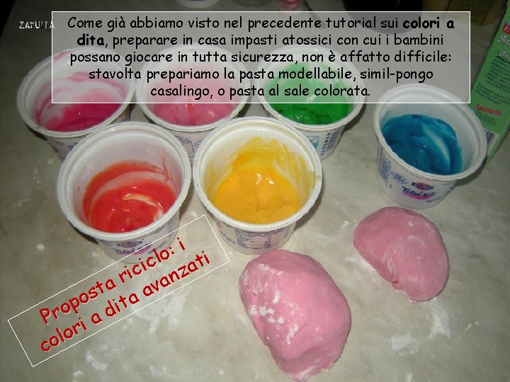 Come già abbiamo visto nel precedente tutorial sui colori a dita, preparare in casa