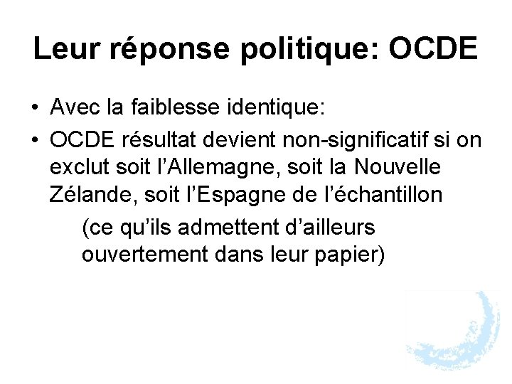 Leur réponse politique: OCDE • Avec la faiblesse identique: • OCDE résultat devient non-significatif