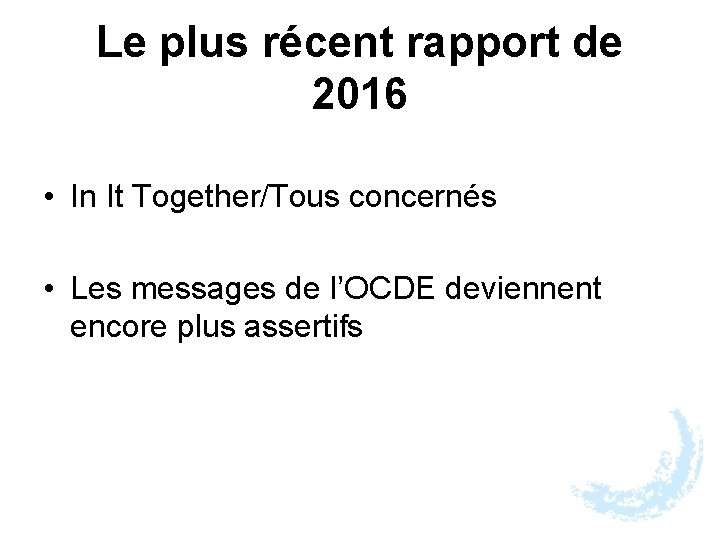 Le plus récent rapport de 2016 • In It Together/Tous concernés • Les messages