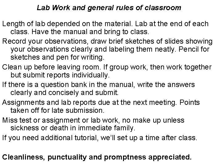 Lab Work and general rules of classroom Length of lab depended on the material.