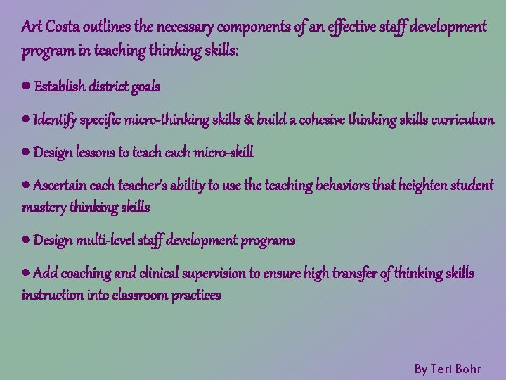 Art Costa outlines the necessary components of an effective staff development program in teaching