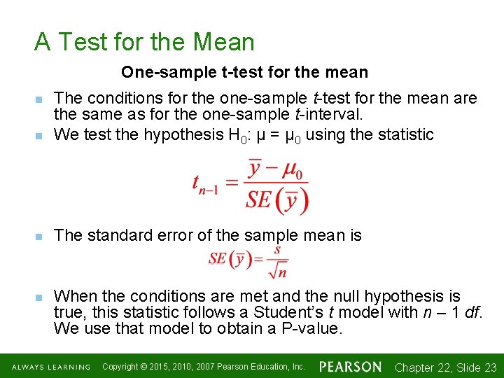 A Test for the Mean One-sample t-test for the mean n The conditions for