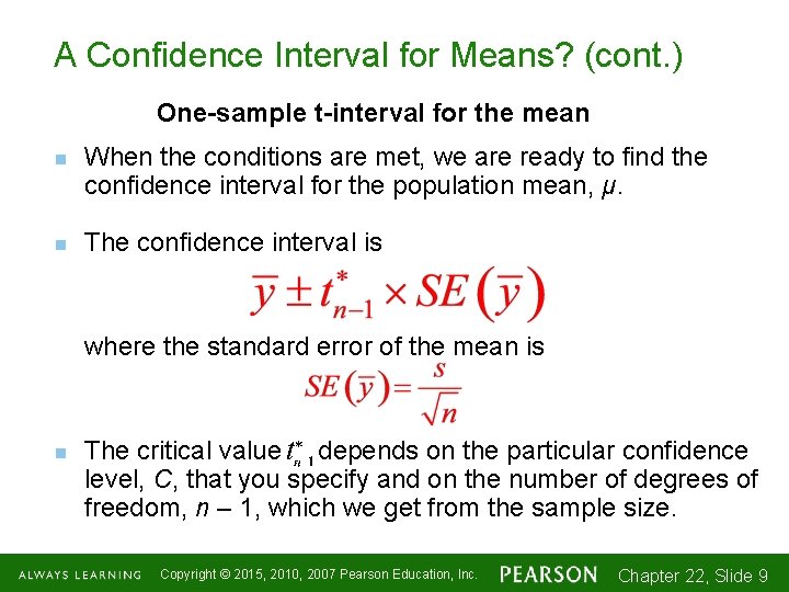 A Confidence Interval for Means? (cont. ) One-sample t-interval for the mean n n