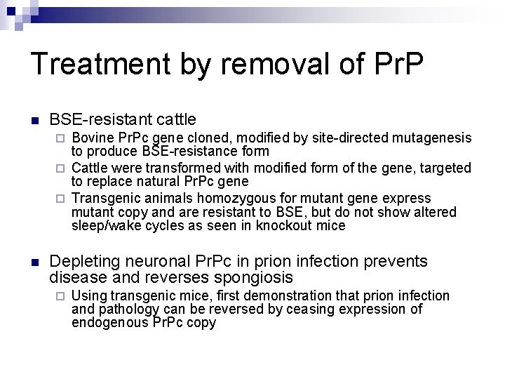 Treatment by removal of Pr. P n BSE-resistant cattle Bovine Pr. Pc gene cloned,