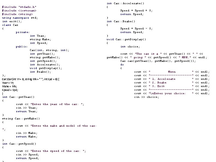 #include "stdafx. h" #include <iostream> #include <string> using namespace std; int exit(); class Car