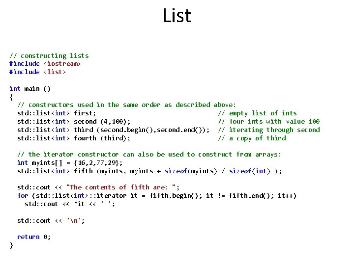 List // constructing lists #include <iostream> #include <list> int main () { // constructors