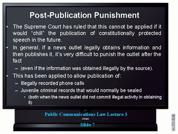 Post-Publication Punishment • The Supreme Court has ruled that this cannot be applied if