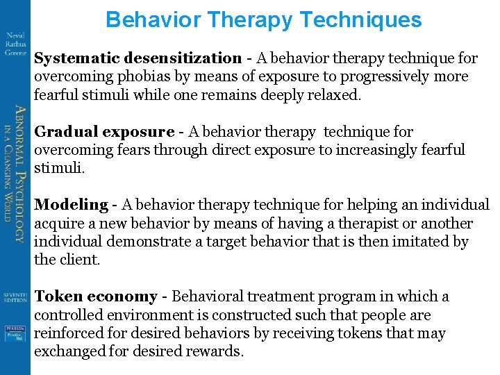 Behavior Therapy Techniques Systematic desensitization - A behavior therapy technique for overcoming phobias by