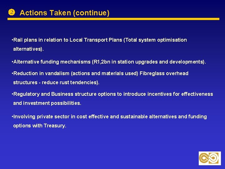  Actions Taken (continue) • Rail plans in relation to Local Transport Plans (Total