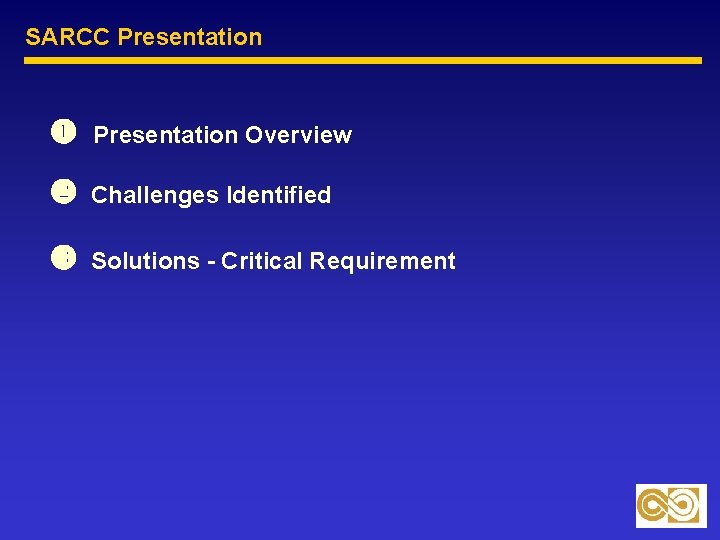 SARCC Presentation Overview Challenges Identified Solutions - Critical Requirement 