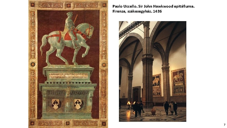 Paolo Uccello. Sir John Hawkwood epitáfiuma. Firenze, székesegyház. 1436 7 