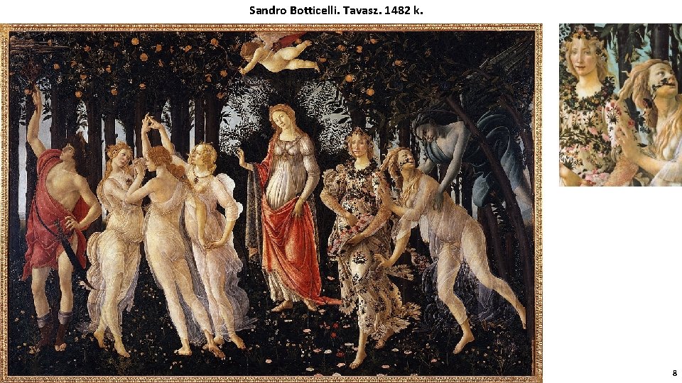 Sandro Botticelli. Tavasz. 1482 k. 8 