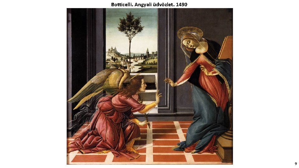 Botticelli. Angyali üdvözlet. 1490 9 