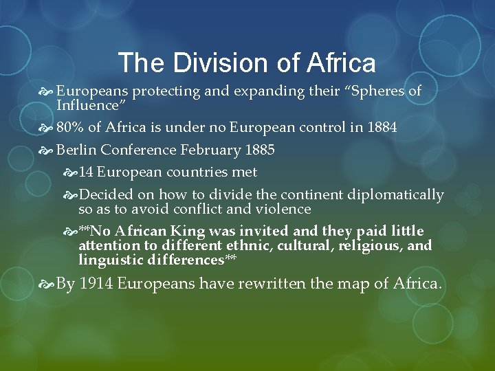 The Division of Africa Europeans protecting and expanding their “Spheres of Influence” 80% of