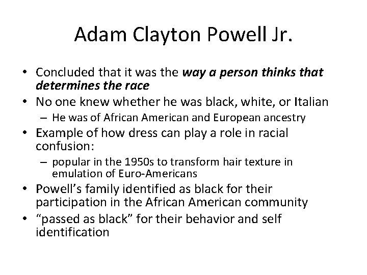 Adam Clayton Powell Jr. • Concluded that it was the way a person thinks