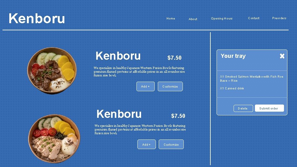 Kenboru Home Kenboru $7. 50 We specialize in healthy Japanese Western Fusion Bowls featuring