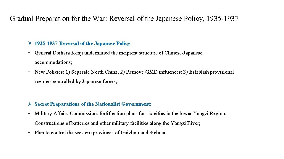 Gradual Preparation for the War: Reversal of the Japanese Policy, 1935 -1937 Ø 1935