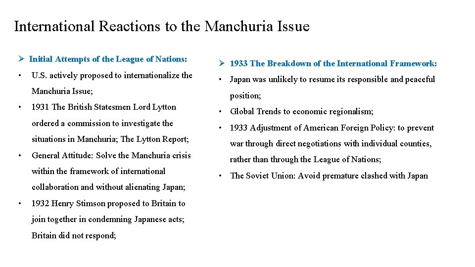 International Reactions to the Manchuria Issue Ø Initial Attempts of the League of Nations: