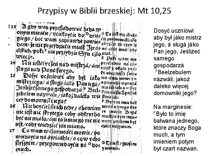 Przypisy w Biblii brzeskiej: Mt 10, 25 Dosyć uczniowi aby był jáko mistrz jego,