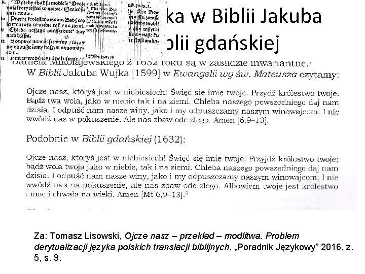 Modlitwa Pańska w Biblii Jakuba Wujka i Biblii gdańskiej Za: Tomasz Lisowski, Ojcze nasz